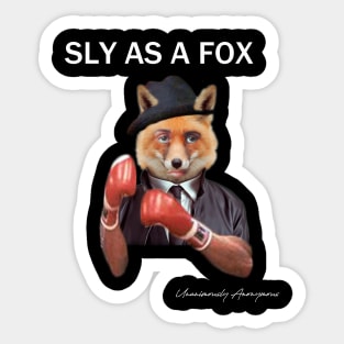 Sly As A Fox... Sticker